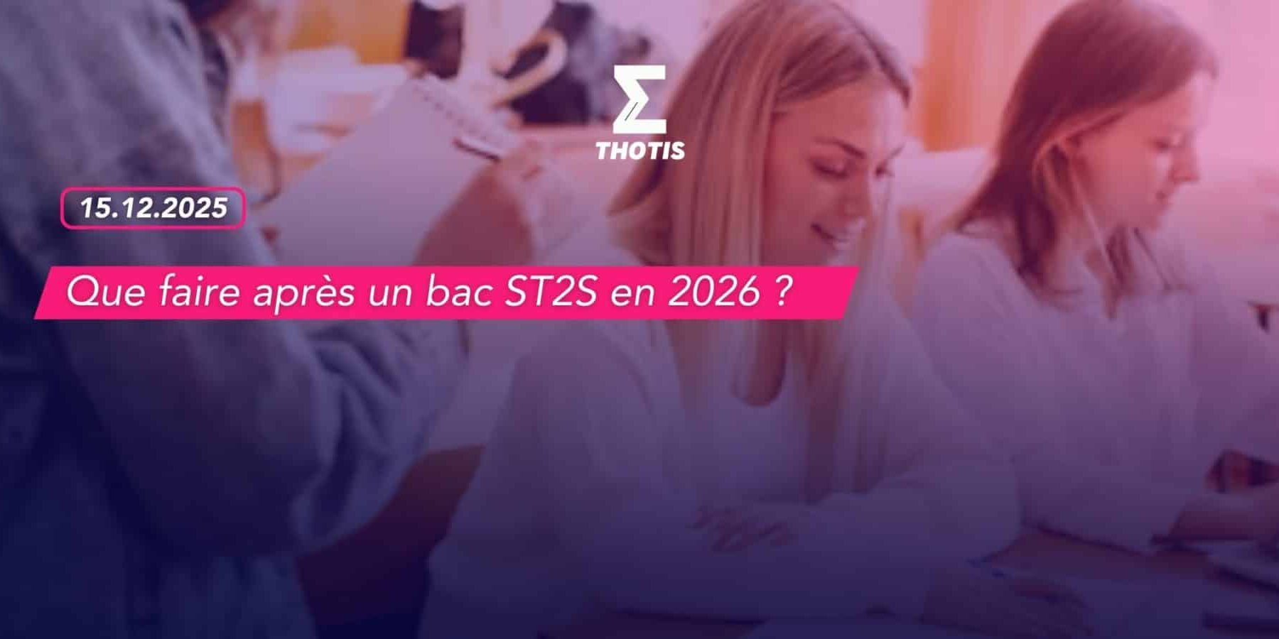 Que faire après un bac ST2S en 2026