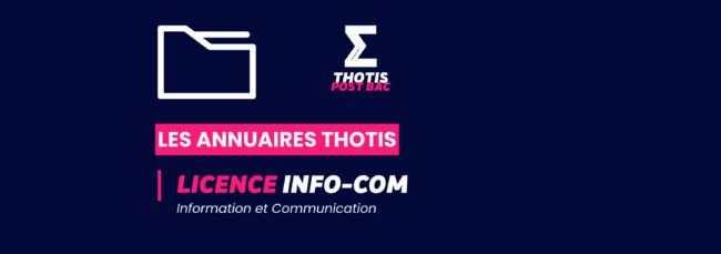 Annuaire Thotis – Licence Information et Communication Annuaire Thotis - Licence Info-Com