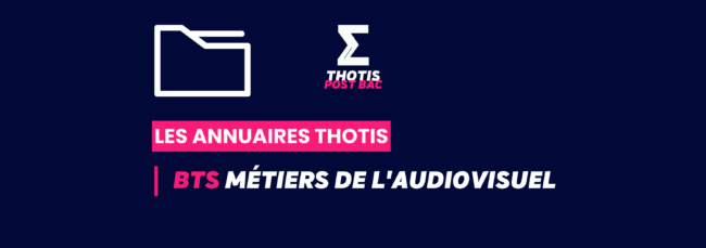 Annuaire Thotis - BTS métiers de l'audiovisuel