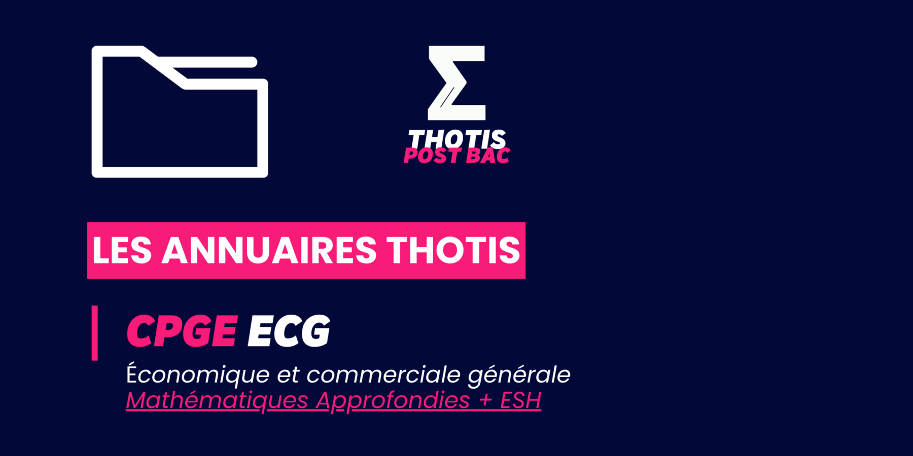 CPGE_ECG_MathématiquesApprofondies_ESH_Annuaire_Thotis CPGE_ECG_MathématiquesApprofondies_ESH_Annuaire_Thotis