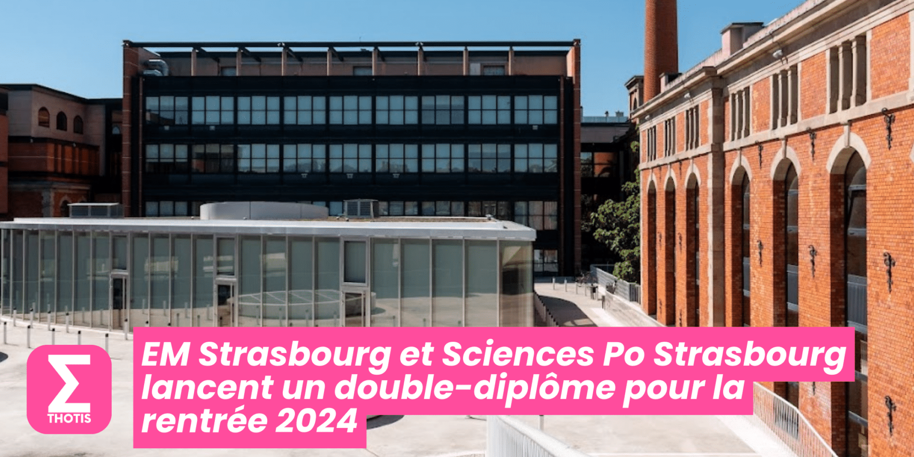 L’EM Strasbourg et Sciences Po Strasbourg lancent un double diplôme pour la rentrée