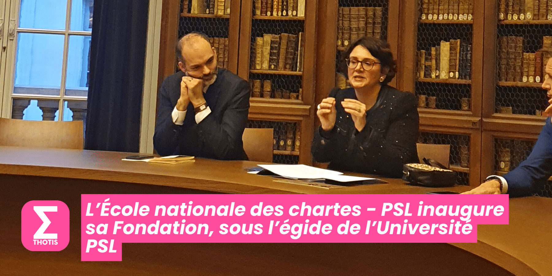 L’École nationale des chartes – PSL inaugure sa Fondation, sous l’égide de l’Université PSL L’École nationale des chartes PSL inaugure sa Fondation, sous l’égide de l’Université PSL
