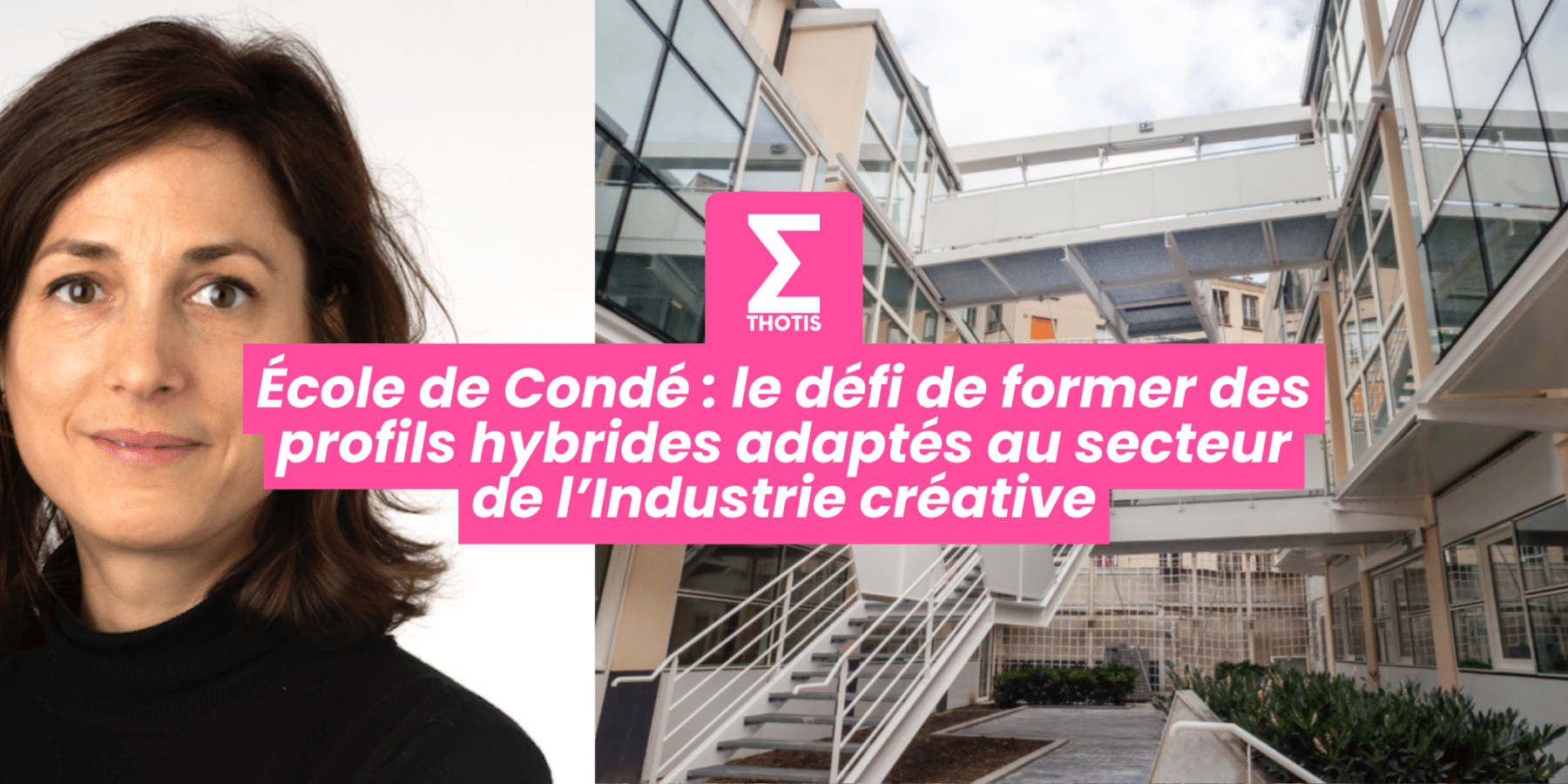 École de Condé le défi de former des profils hybrides adaptés au secteur de l’Industrie créative