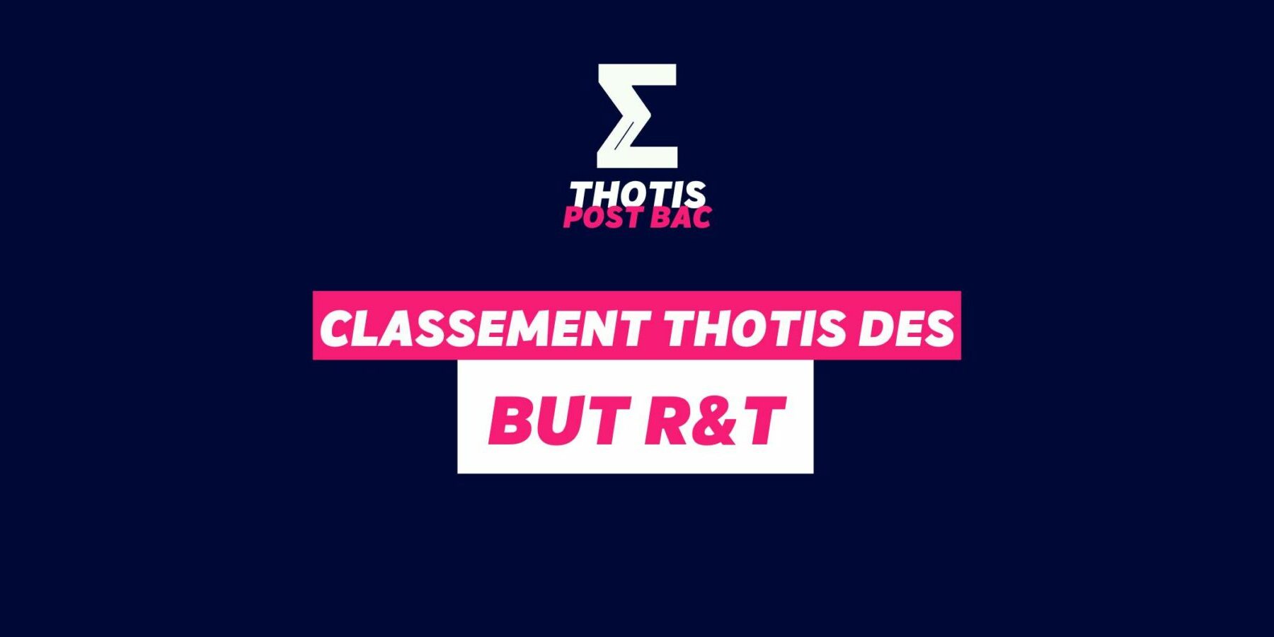 Classement Thotis des BUT Réseaux et Télécommunications Classement Thotis des BUT Réseaux et Télécommunications