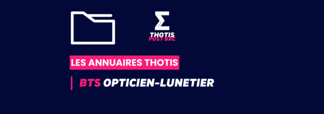 BTS_Opticien-Lunetier_Annuaire_Thotis BTS_Opticien-Lunetier_Annuaire_Thotis