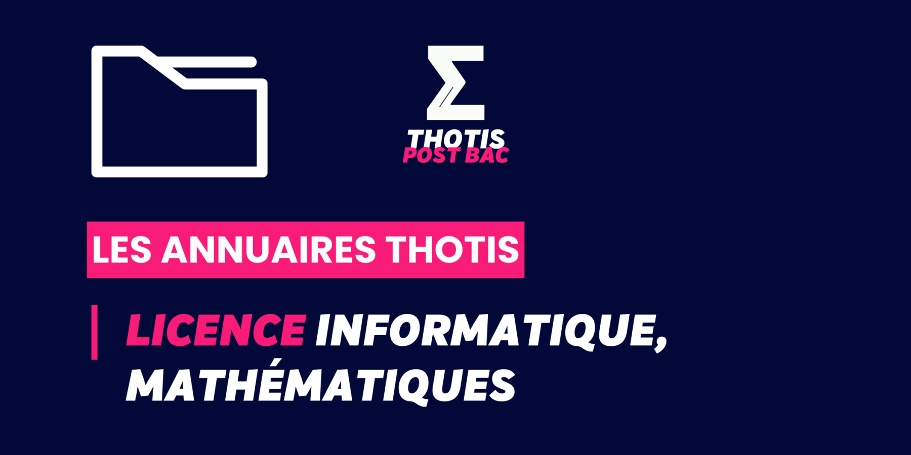 Annuaire Thotis – Licence Informatique, Mathématiques Annuaire Thotis - Licence Informatique, Mathématiques