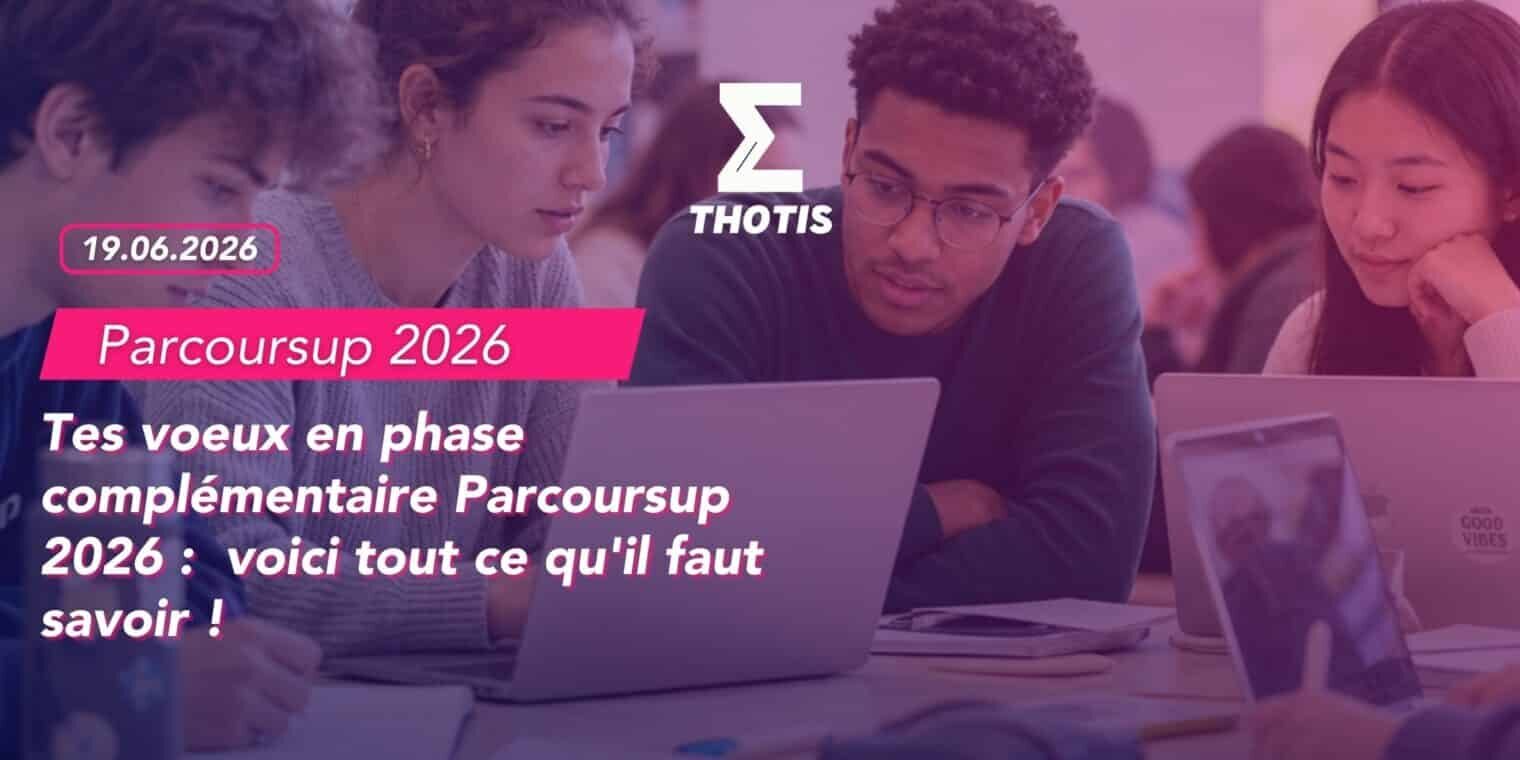 Tes voeux en phase complémentaire Parcoursup 2026 voici tout ce qu'il faut savoir !