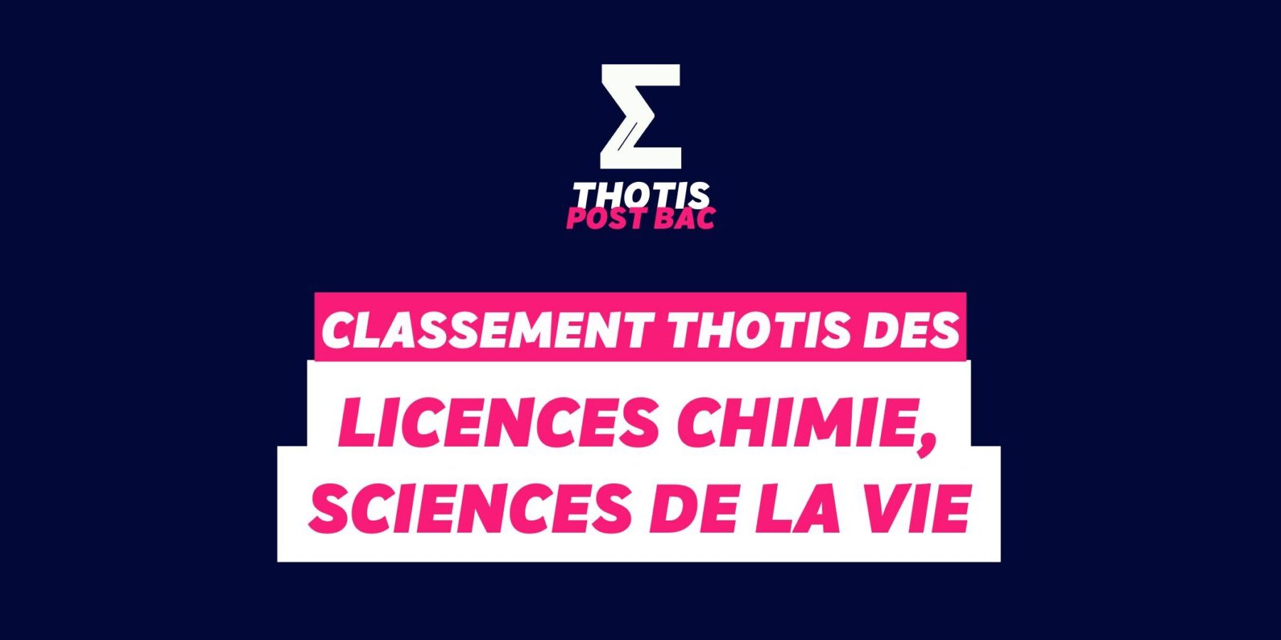 Classement Thotis – Licence Chimie, Sciences de la Vie Classement Thotis - Licence Chimie, Sciences de la Vie