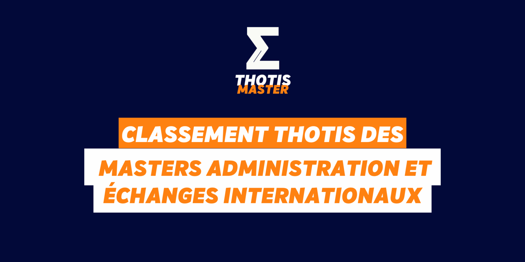 Classement Thotis des masters Administration et échanges internationaux-2 Classement Thotis des masters Administration et échanges internationaux 2