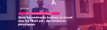 ISC Paris & BVA Xsight 3ème baromètre du bonheur au travail chez les 18 24 ans des tendances persistantes