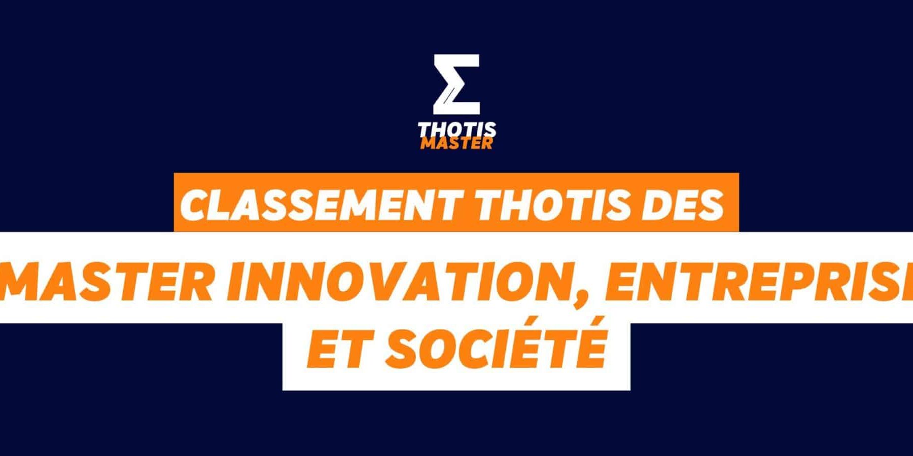 Classement Thotis Masters innovation, entreprise et société et technique en 2025 Classement Thotis Masters innovation, entreprise et société et technique en 2025