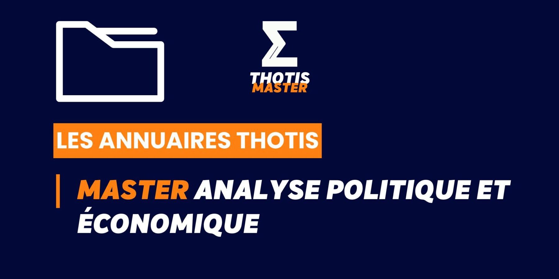 Thotis Annuaire – Master Analyse politique et économique Thotis Annuaire - Master Analyse politique et économique
