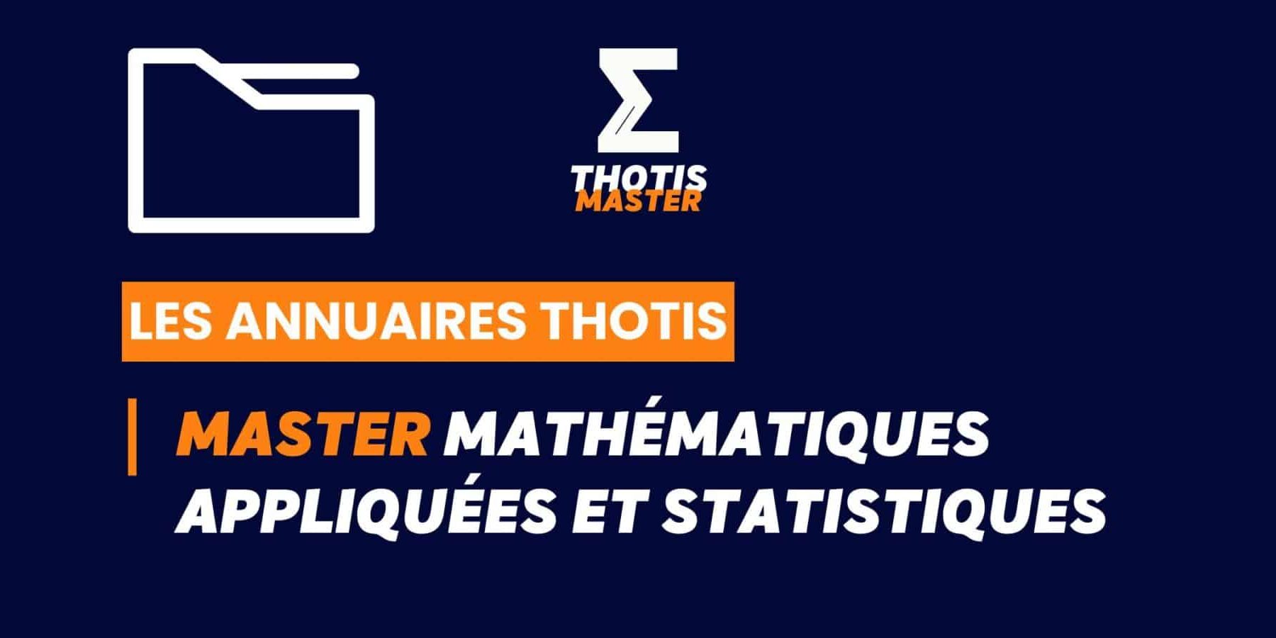 Thotis Annuaire – Master Mathématiques appliquées et statistiques Thotis Annuaire - Master Mathématiques appliquées et statistiques