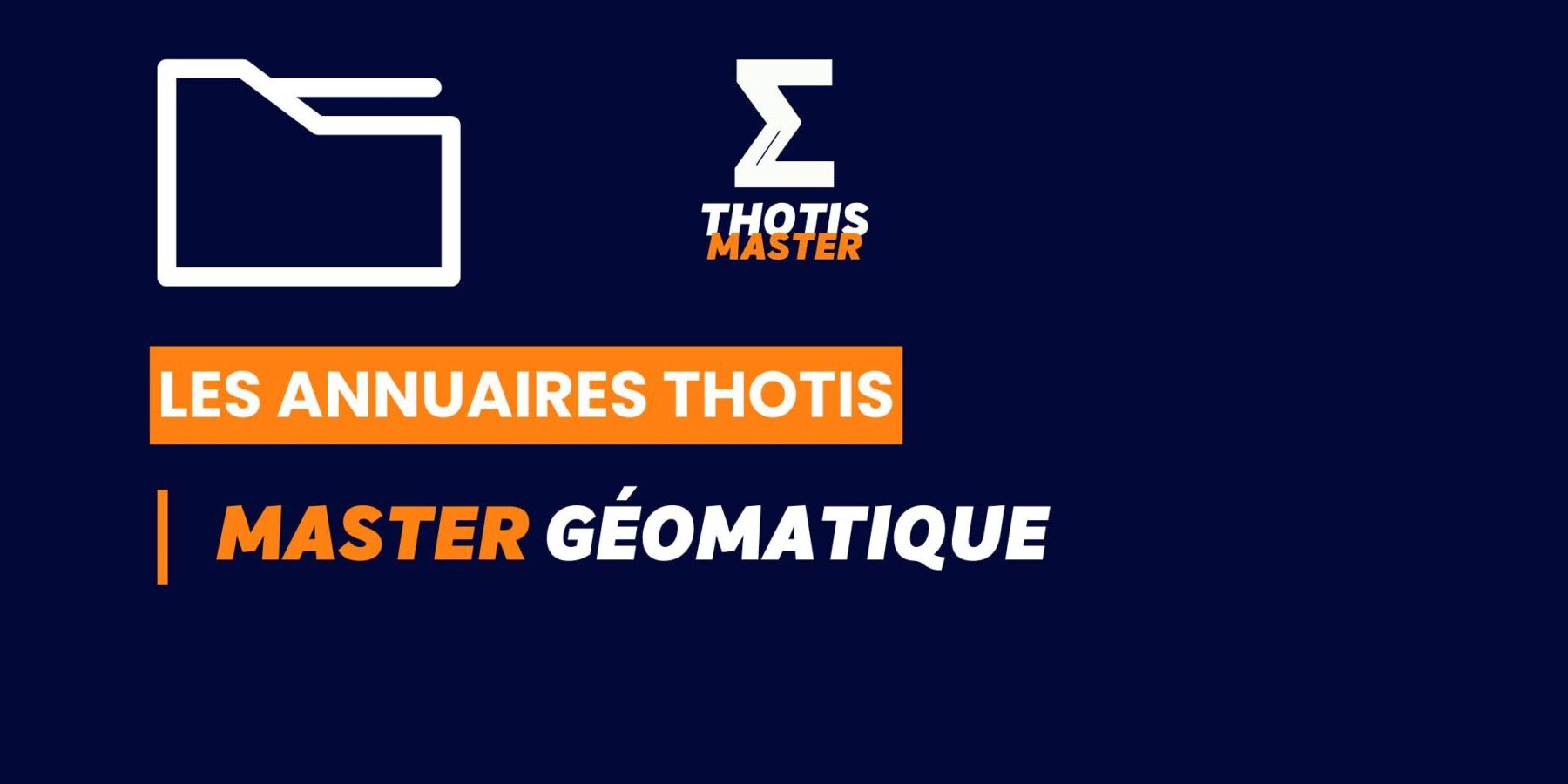Thotis Annuaire – Master Géomatique Thotis Annuaire - Master Géomatique