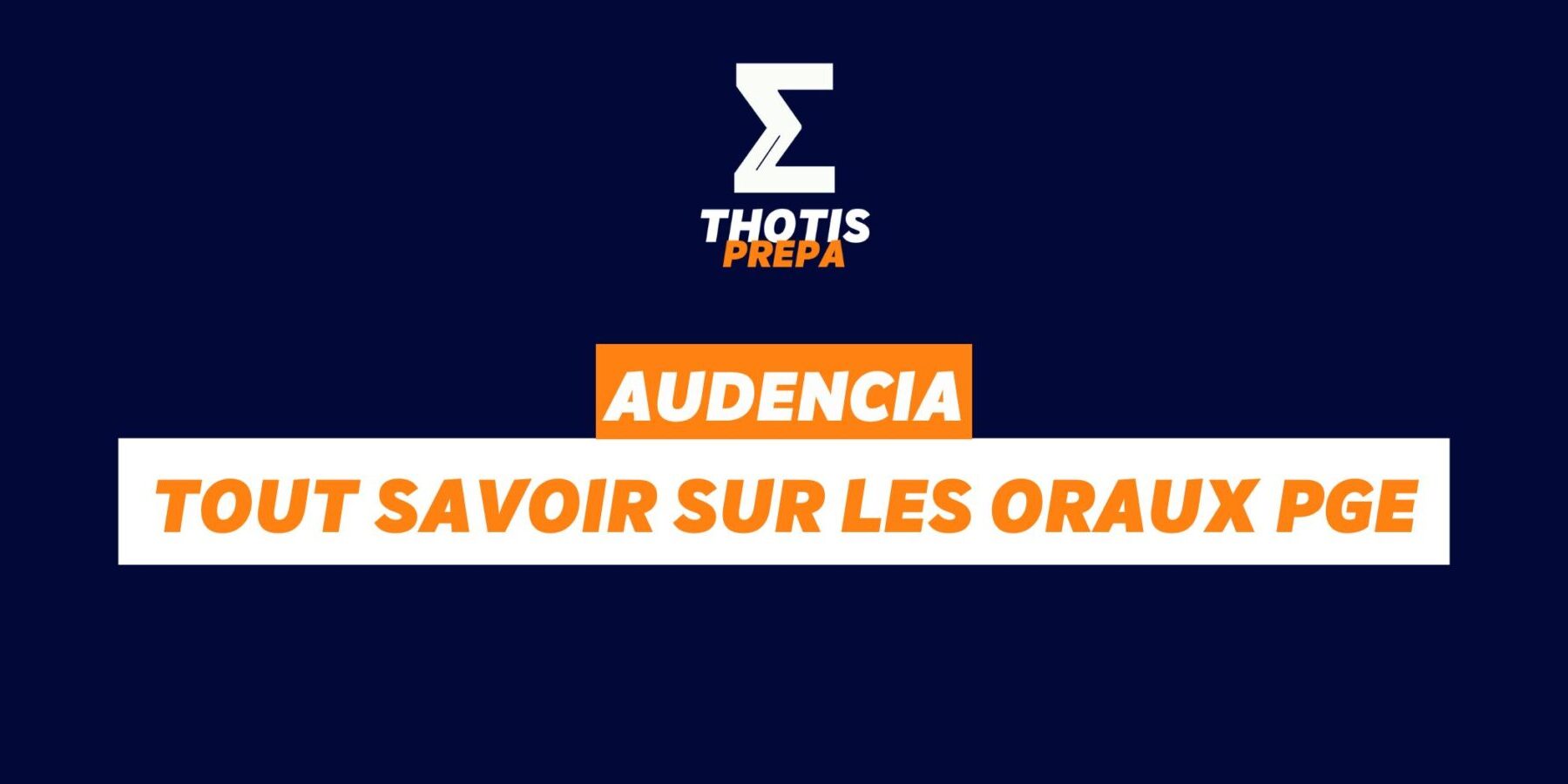 Audencia, tout savoir sur les oraux PGE Audencia, tout savoir sur les oraux PGE