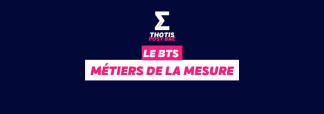 BTS métiers de la mesure