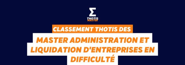 Classement master Administration et liquidation d’entreprises en difficulté Classement master Administration et liquidation d'entreprises en difficulté