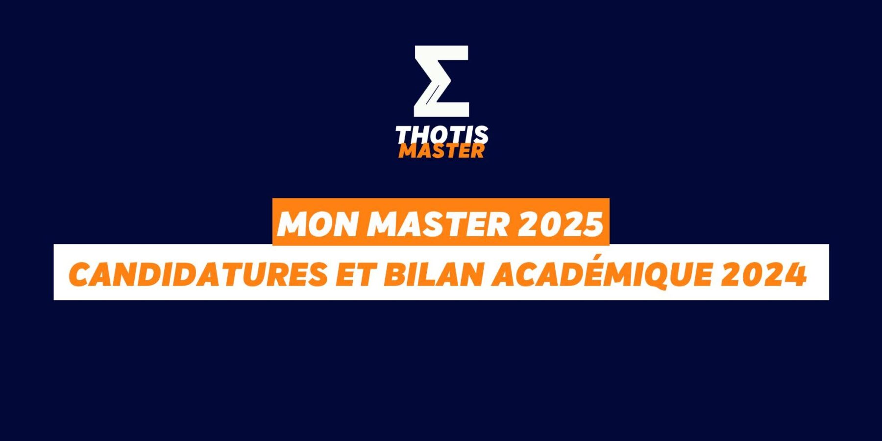 Mon Master 2025 / Candidatures et bilan académique 2024