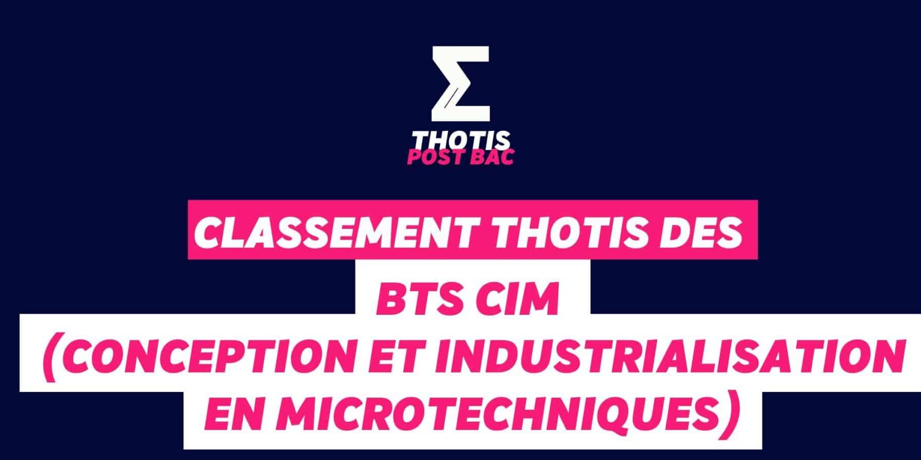 Classement Thotis des BTS CIM (Conception et industrialisation en microtechniques) en 2025 Classement Thotis des BTS CIM (Conception et industrialisation en microtechniques) en 2025