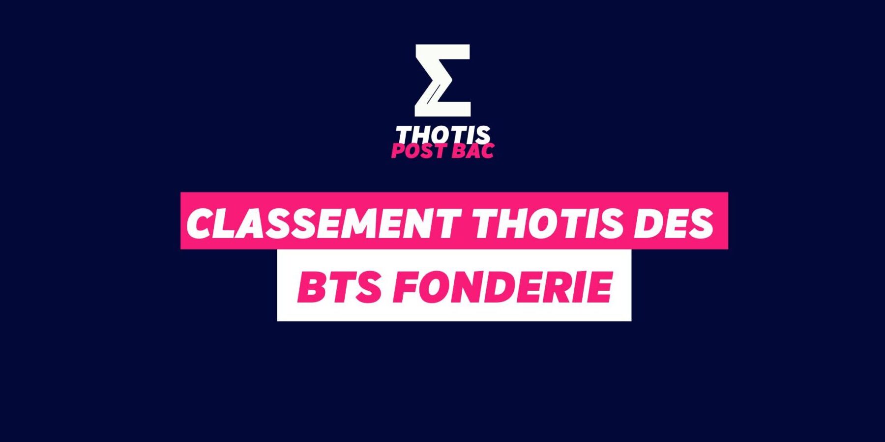 Classement Thotis des BTS Fonderie Classement Thotis des BTS Fonderie