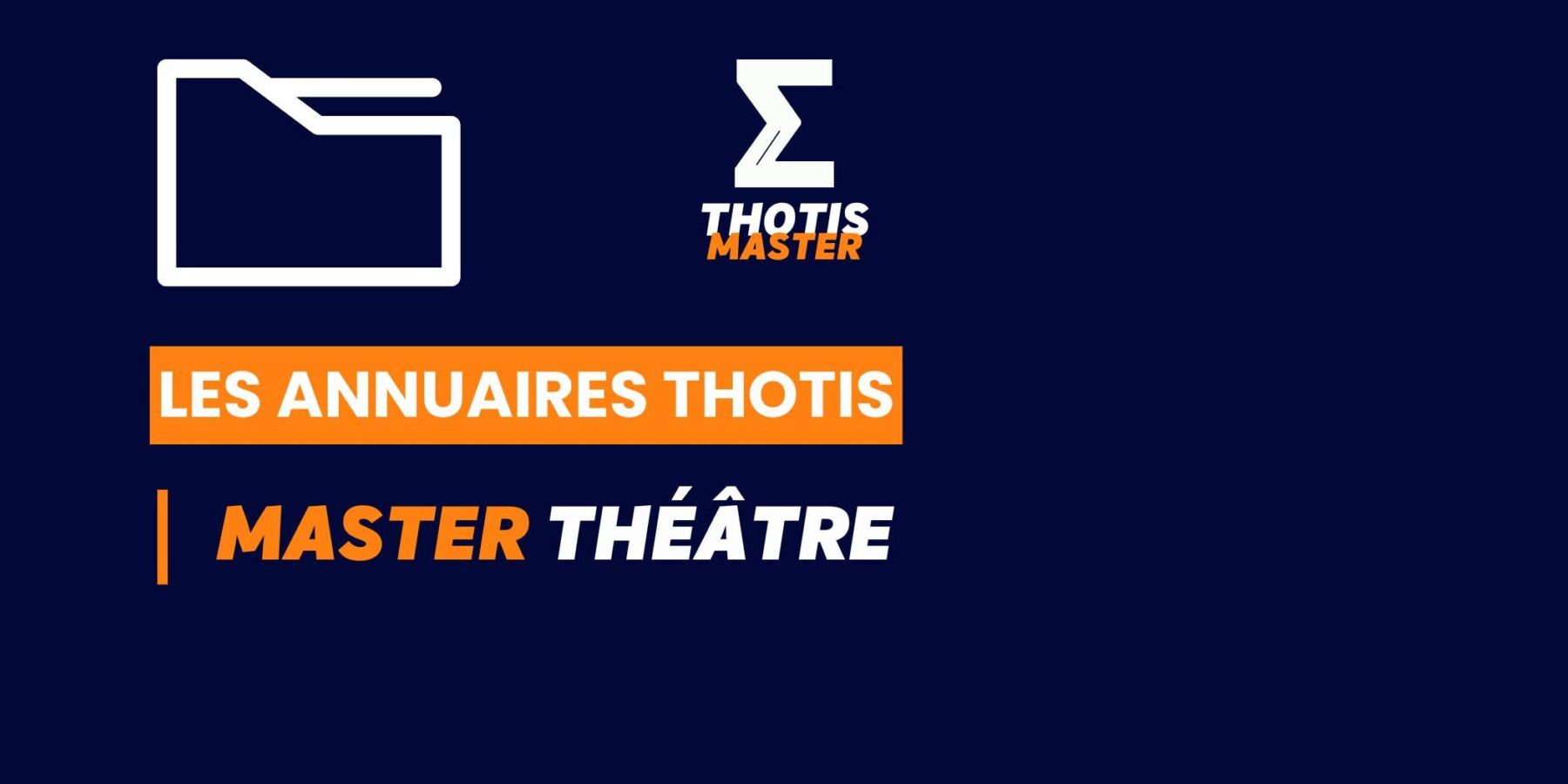 Annuaire Thotis – Master Théâtre en 2025 Annuaire Thotis - Master Théâtre en 2025