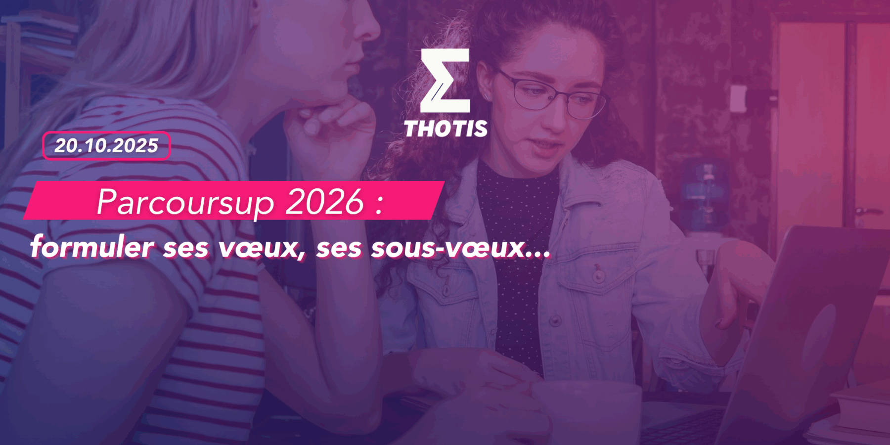 Parcoursup 2026 formuler ses vœux, ses sous vœux...