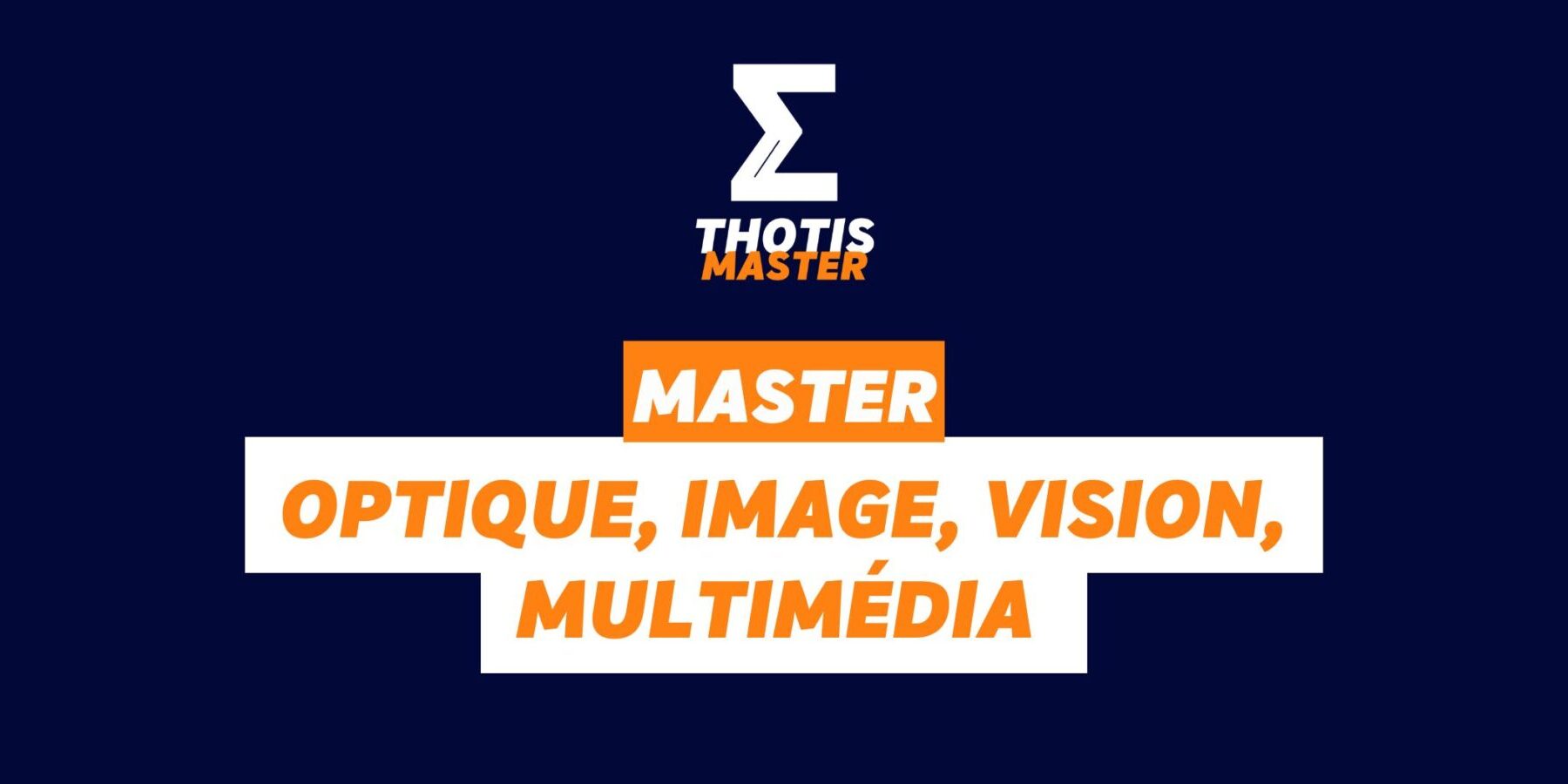Master Optique, Image, Vision, Multimédia (OIVM) Master Optique, Image, Vision, Multimédia (OIVM)