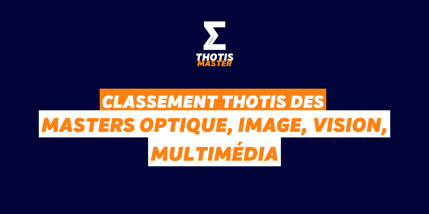 Classement Master Optique, Image, Vision, Multimédia Classement Master Optique, Image, Vision, Multimédia