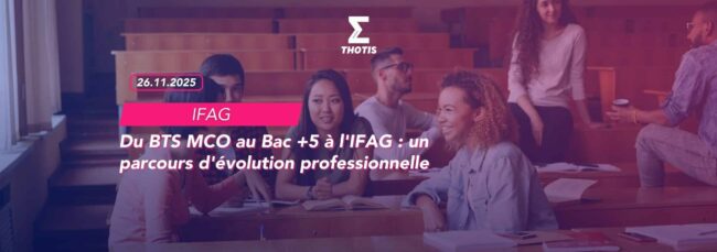 Du BTS MCO au Bac 5 à l'IFAG un parcours d'évolution professionnelle 2