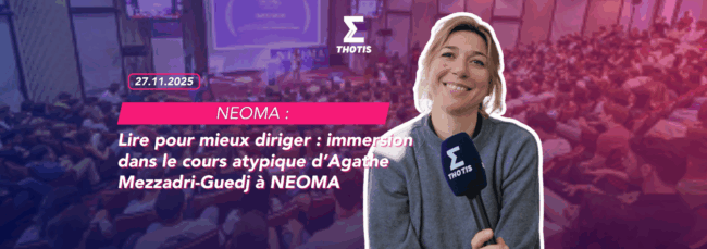Lire pour mieux diriger immersion dans un cours atypique à NEOMA avec Agathe Mezzadri Guedj