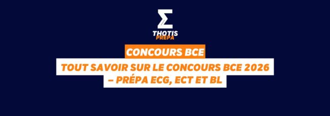 Tout savoir sur le concours BCE 2026 – Prépa ECG, ECT et BL Tout savoir sur le concours BCE 2026 – Prépa ECG, ECT et BL