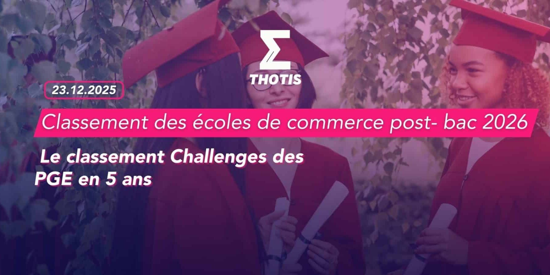 Challenges – classement 2026 des meilleures écoles de commerce Challenges - classement 2026 des meilleures écoles de commerce