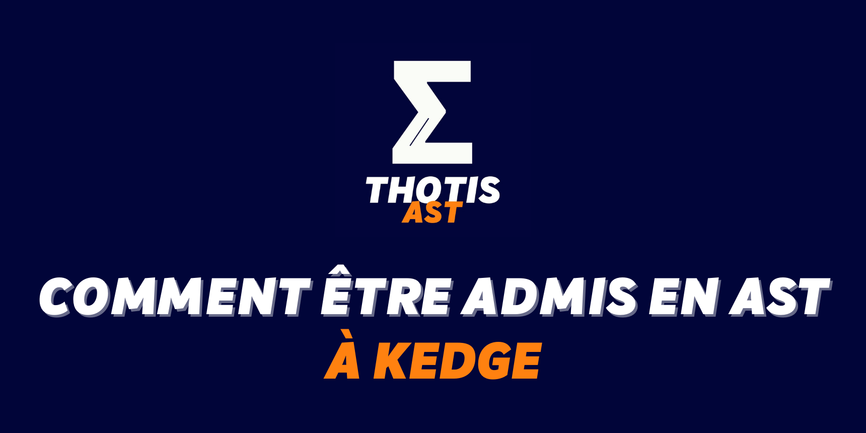 Comment être admis à KEDGE en AST Comment être admis à KEDGE en AST