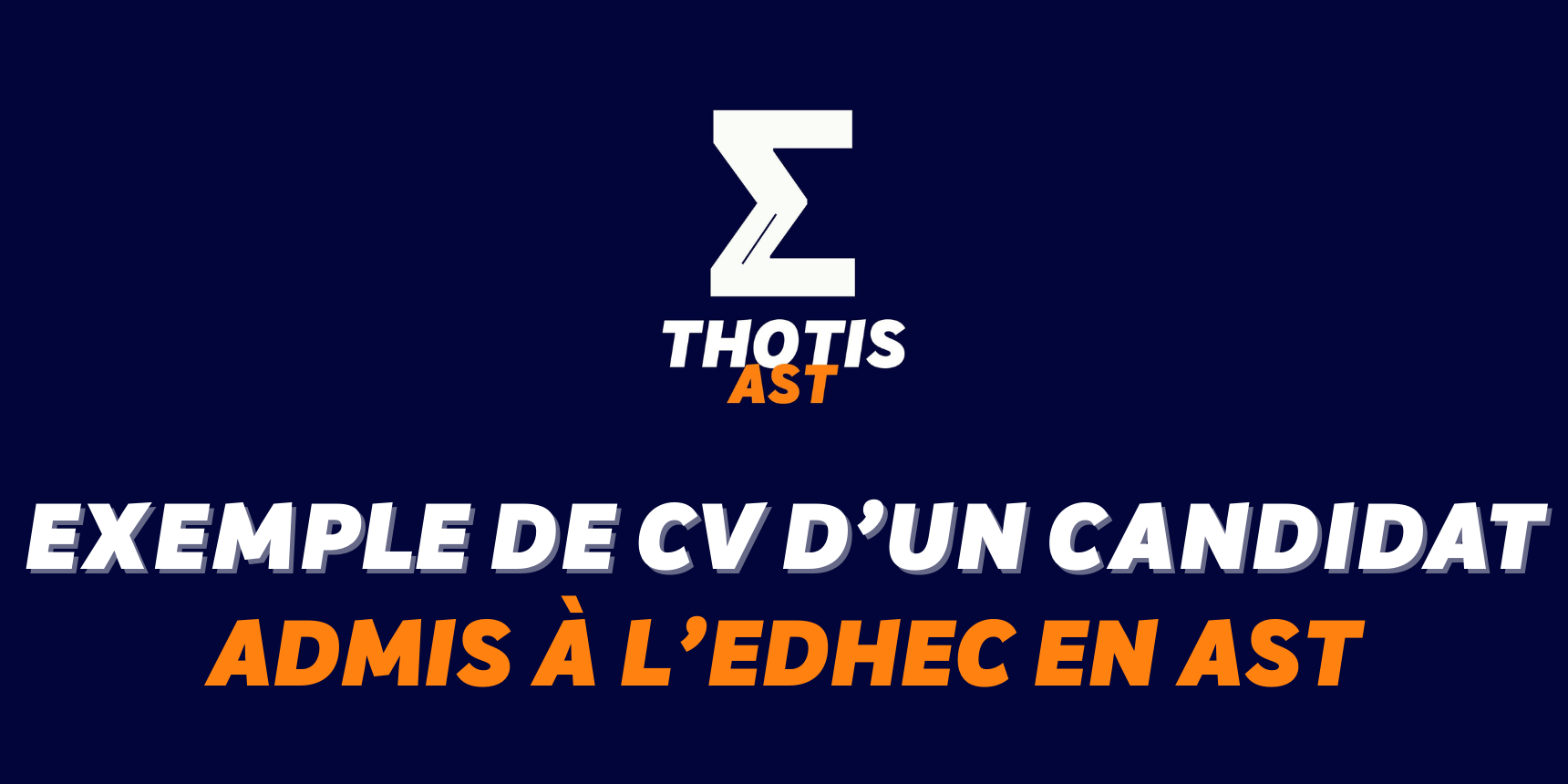 Exemple de CV d’un étudiant admis à l’EDHEC en AST new Exemple de CV d’un étudiant admis à l’EDHEC en AST