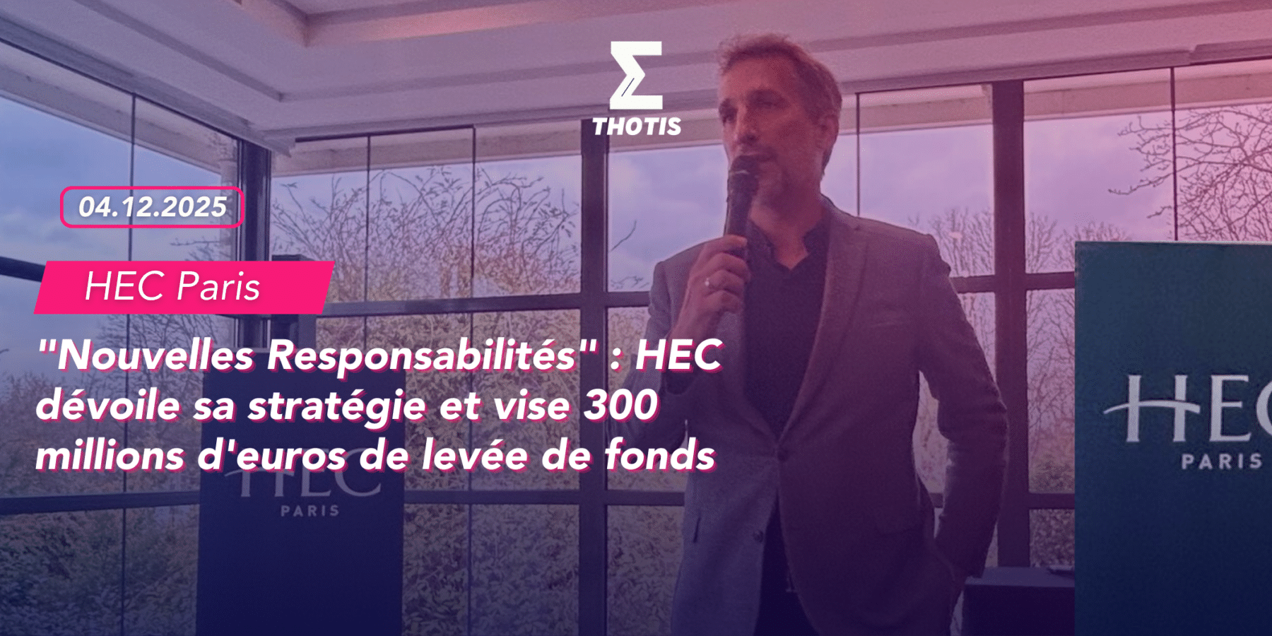 Nouvelles Responsabilités HEC Paris dévoile sa stratégie et vise 300 millions d'euros de levée de fonds 2