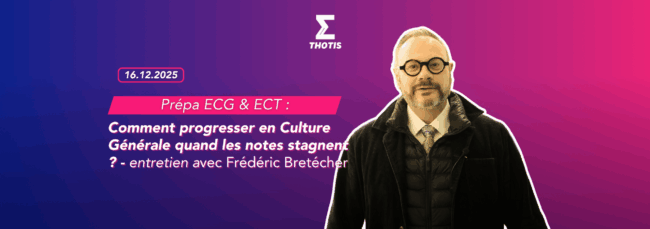 Prépa ECG & ECT Prépa ECG et ECT comment progresser en Culture Générale quand les notes stagnent