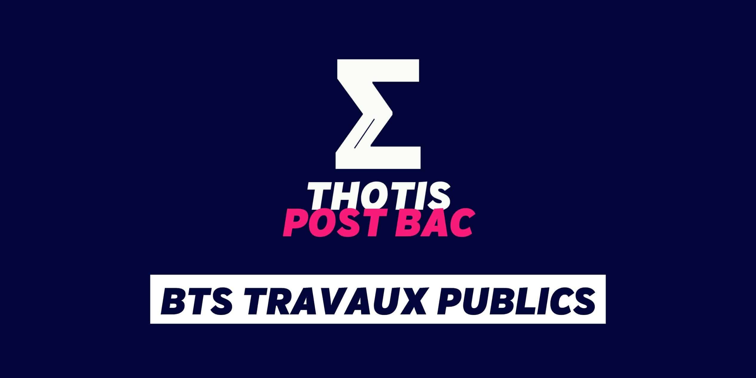 _BTS Travaux Publics BTS Travaux Publics