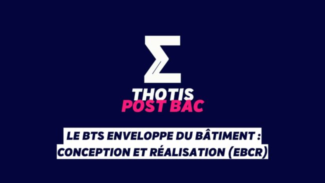 Le BTS Enveloppe du bâtiment : conception et réalisation (EBCR)