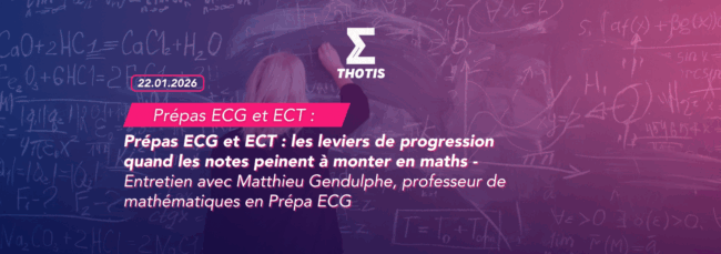 Prépas ECG et ECT les leviers de progression quand les notes peinent à monter en maths