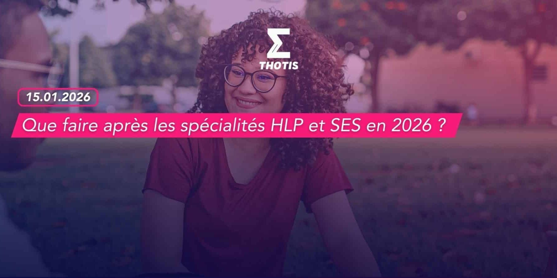 Que faire après les spécialités HLP et SES en 2026
