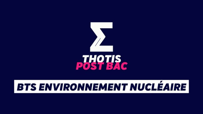 BTS ENVIRONNEMENT NUCLÉAIRE