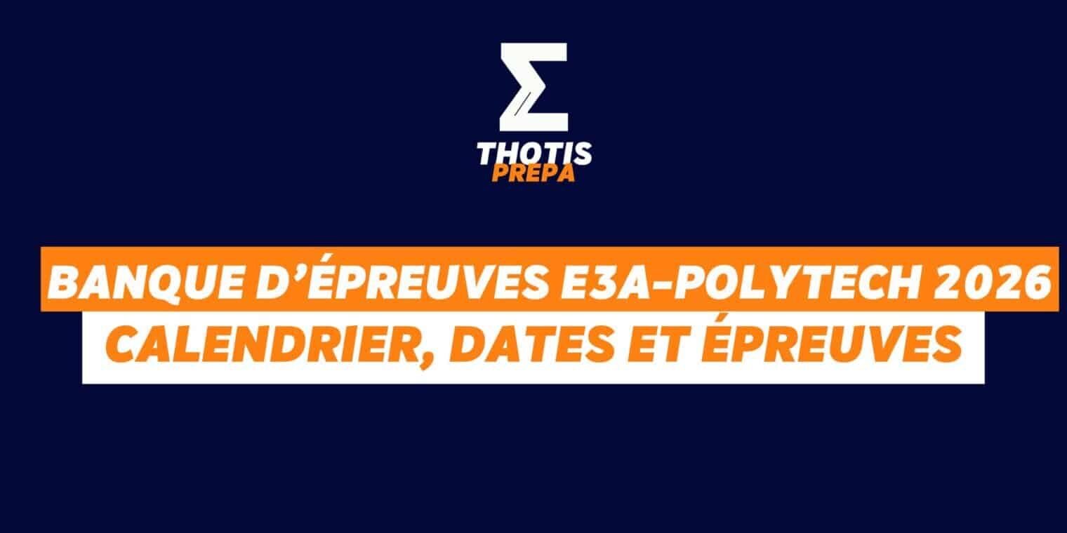 Banque d’épreuves e3a-Polytech 2026 -2 Banque d’épreuves e3a Polytech 2026 2
