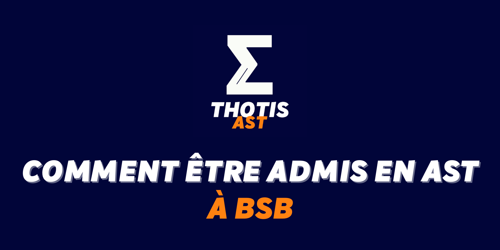 Comment être admis à BSB en AST Comment être admis à BSB en AST
