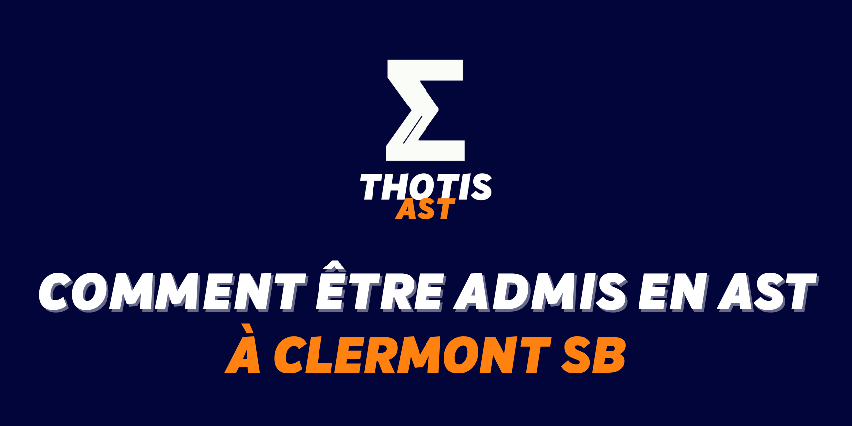 Comment être admis à Clermont SB en AST ?