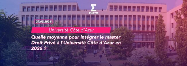 Quelle moyenne pour intégrer le master Droit Privé à l’Université Côte d’Azur en 2026 Quelle moyenne pour intégrer le master Droit Privé à l'Université Côte d'Azur en 2026