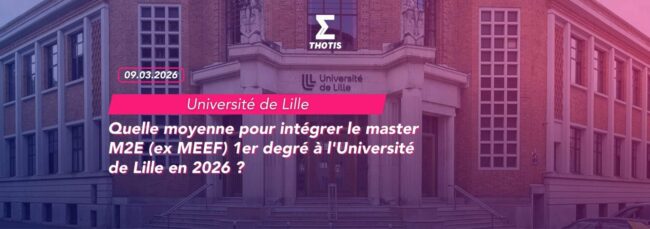 Quelle moyenne pour intégrer le master M2E (ex MEEF) 1er degré à l’Université de Lille en 2026 Quelle moyenne pour intégrer le master M2E (ex MEEF) 1er degré à l'Université de Lille en 2026