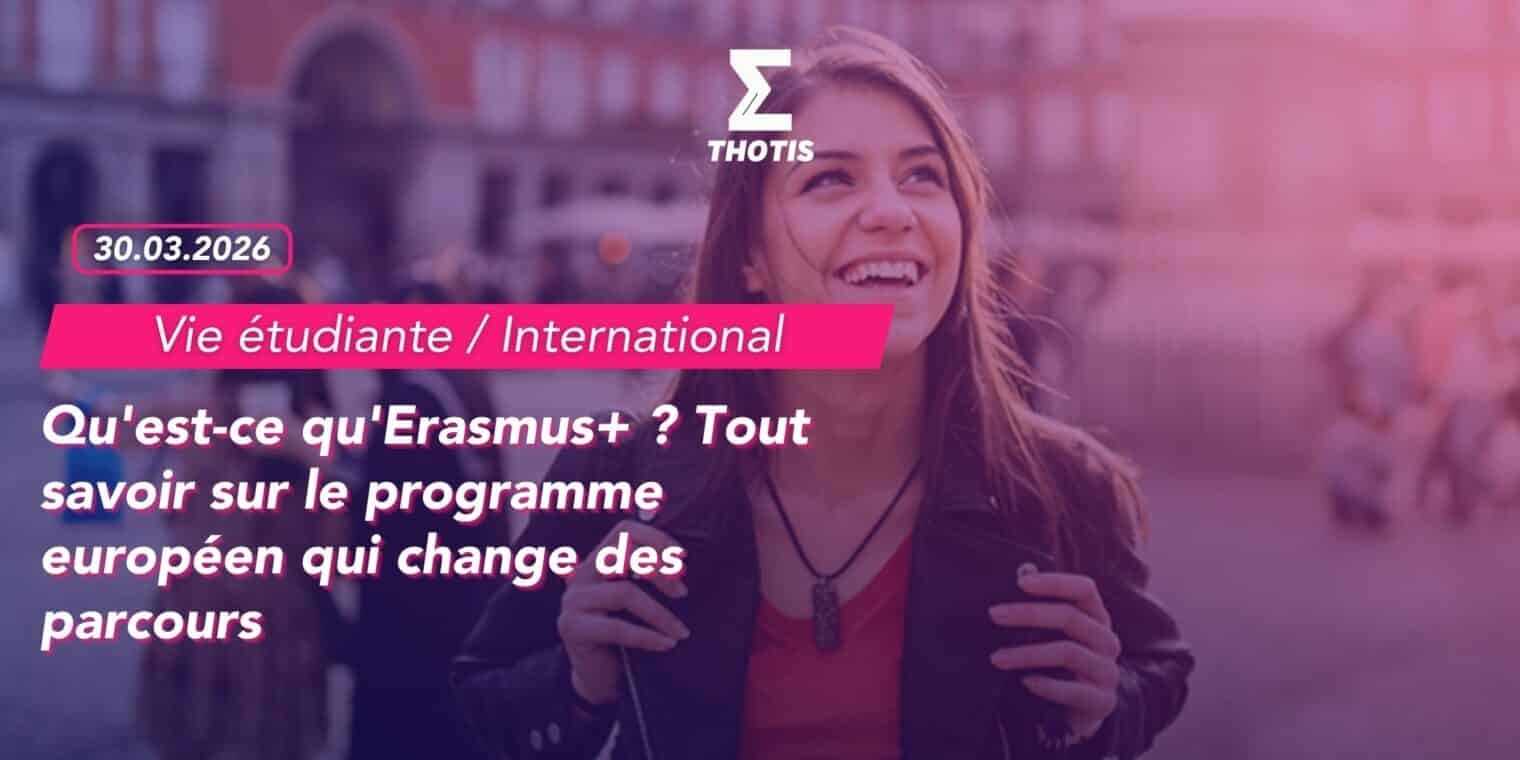 Qu’est-ce qu’Erasmus+ Tout savoir sur le programme européen qui change des parcours-2 Qu'est ce qu'Erasmus Tout savoir sur le programme européen qui change des parcours 2
