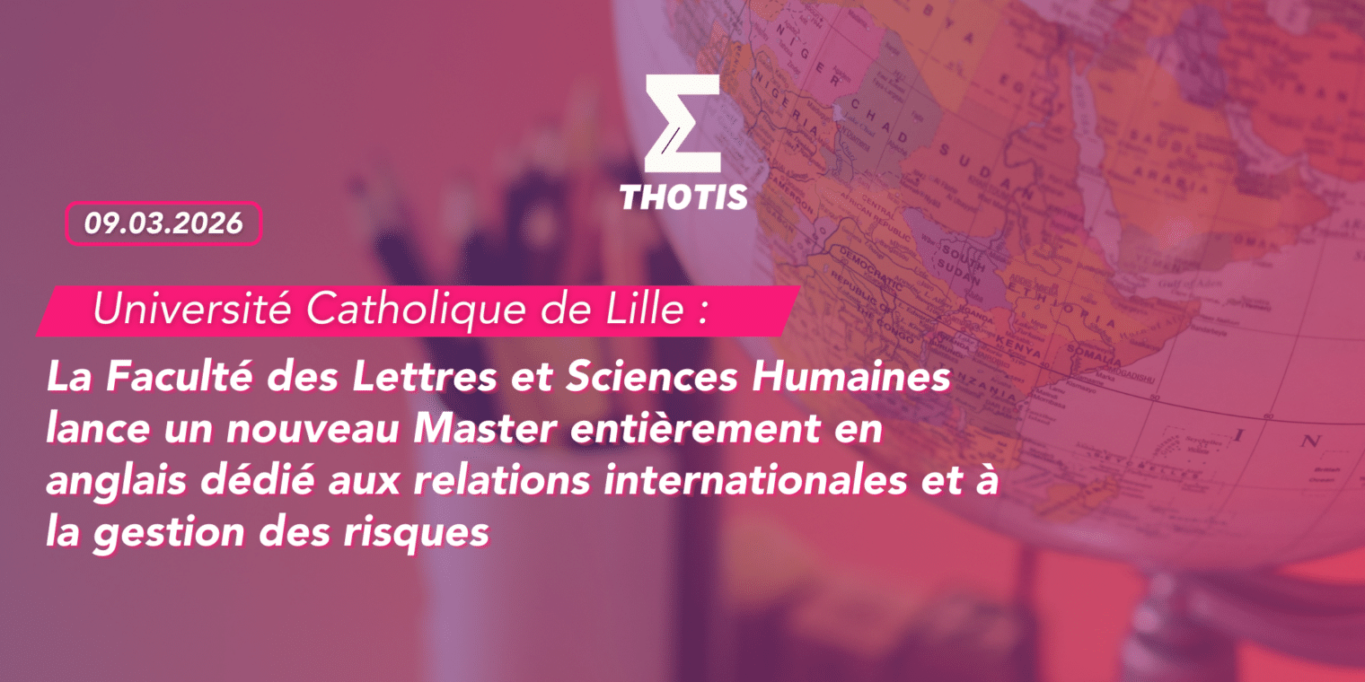 Université Catholique de Lille nouveau master relations internationales et gestion des risques en anglais