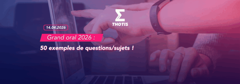 Grand oral 2026 50 exemples de questions