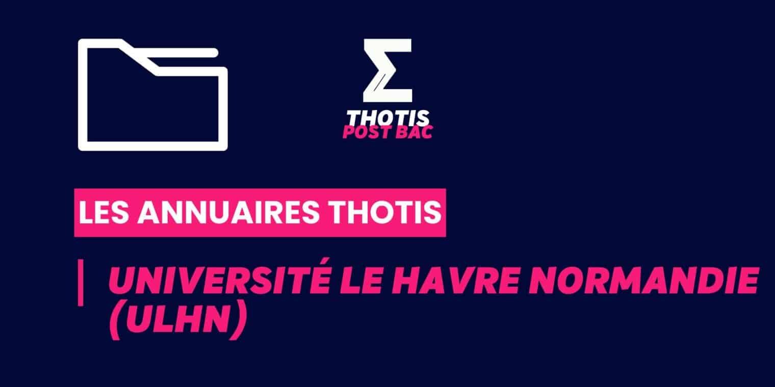 Annuaires Thotis – Université Le Havre Normandie (ULHN) Annuaires Thotis - Université Le Havre Normandie (ULHN)